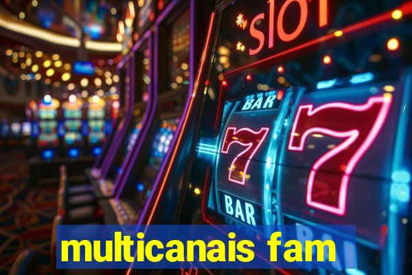 multicanais fam